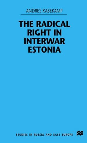 Seller image for The Radical Right in Interwar Estonia for sale by BuchWeltWeit Ludwig Meier e.K.