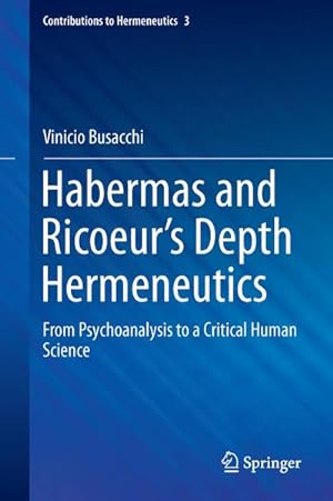Bild des Verkufers fr Habermas and Ricoeurs Depth Hermeneutics zum Verkauf von BuchWeltWeit Ludwig Meier e.K.