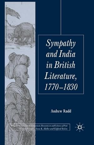 Seller image for Sympathy and India in British Literature, 1770-1830 for sale by BuchWeltWeit Ludwig Meier e.K.