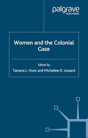 Seller image for Women and the Colonial Gaze for sale by BuchWeltWeit Ludwig Meier e.K.