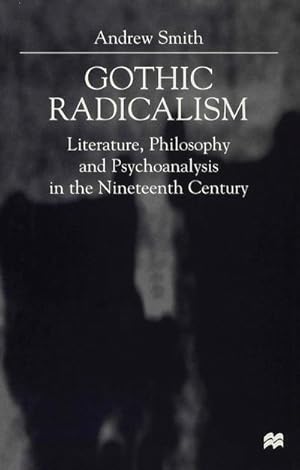 Image du vendeur pour Gothic Radicalism mis en vente par BuchWeltWeit Ludwig Meier e.K.