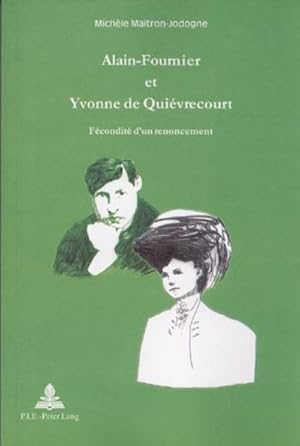 Immagine del venditore per Alain-Fournier et Yvonne de Quivrecourt venduto da BuchWeltWeit Ludwig Meier e.K.