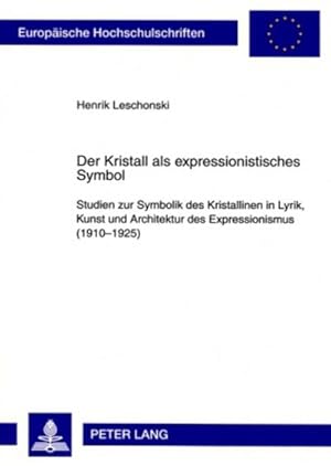 Imagen del vendedor de Der Kristall als expressionistisches Symbol a la venta por BuchWeltWeit Ludwig Meier e.K.