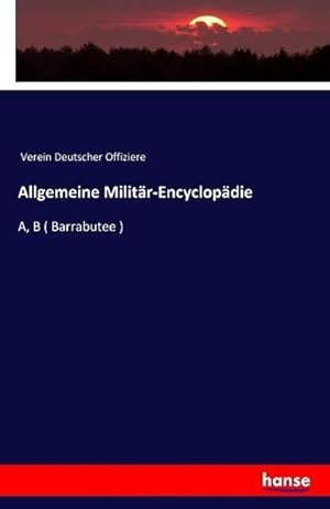 Image du vendeur pour Allgemeine Militr-Encyclopdie mis en vente par BuchWeltWeit Ludwig Meier e.K.