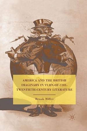 Immagine del venditore per America and the British Imaginary in Turn-of-the-Twentieth-Century Literature venduto da BuchWeltWeit Ludwig Meier e.K.