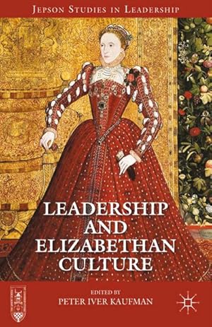 Imagen del vendedor de Leadership and Elizabethan Culture a la venta por BuchWeltWeit Ludwig Meier e.K.