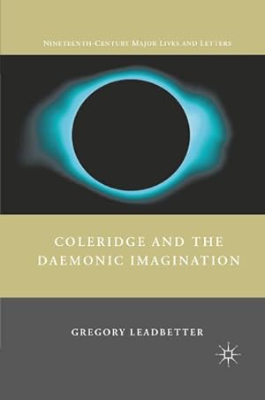 Imagen del vendedor de Coleridge and the Daemonic Imagination a la venta por BuchWeltWeit Ludwig Meier e.K.