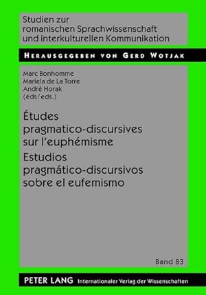 Seller image for tudes pragmatico-discursives sur leuphmisme - Estudios pragmtico-discursivos sobre el eufemismo for sale by BuchWeltWeit Ludwig Meier e.K.