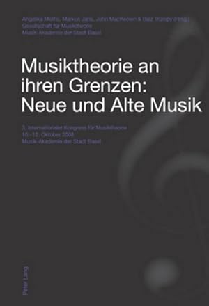 Seller image for Musiktheorie an ihren Grenzen: Neue und Alte Musik for sale by BuchWeltWeit Ludwig Meier e.K.
