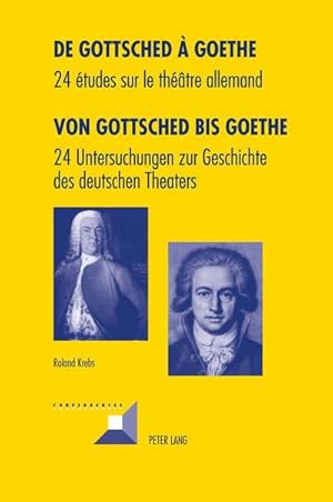 Image du vendeur pour De Gottsched  Goethe- Von Gottsched bis Goethe mis en vente par BuchWeltWeit Ludwig Meier e.K.