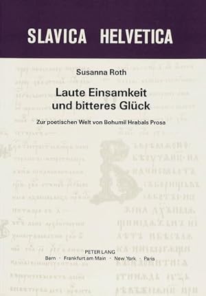 Seller image for Laute Einsamkeit und bitteres Glck for sale by BuchWeltWeit Ludwig Meier e.K.