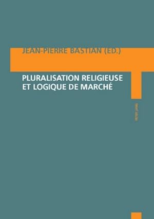 Seller image for Pluralisation religieuse et logique de march for sale by BuchWeltWeit Ludwig Meier e.K.