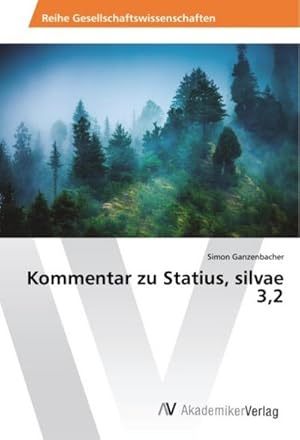Imagen del vendedor de Kommentar zu Statius, silvae 3,2 a la venta por BuchWeltWeit Ludwig Meier e.K.