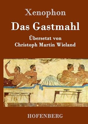 Image du vendeur pour Das Gastmahl mis en vente par BuchWeltWeit Ludwig Meier e.K.