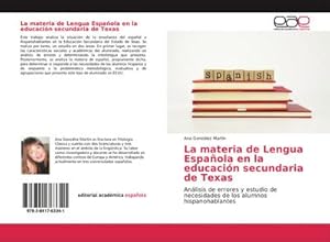 Imagen del vendedor de La materia de Lengua Espaola en la educacin secundaria de Texas a la venta por BuchWeltWeit Ludwig Meier e.K.