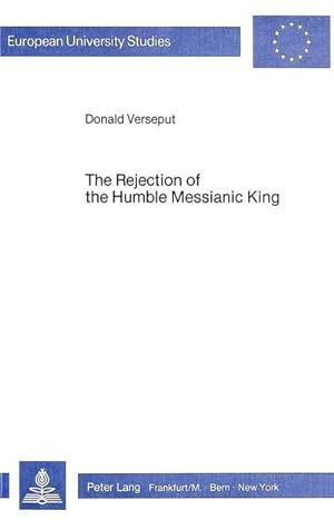 Seller image for The Rejection of the Humble Messianic King for sale by BuchWeltWeit Ludwig Meier e.K.