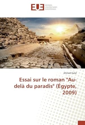 Bild des Verkufers fr Essai sur le roman "Au-del du paradis" (gypte, 2009) zum Verkauf von BuchWeltWeit Ludwig Meier e.K.