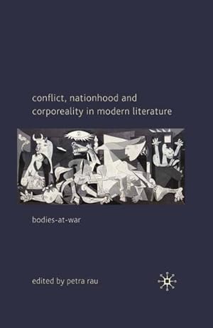 Imagen del vendedor de Conflict, Nationhood and Corporeality in Modern Literature a la venta por BuchWeltWeit Ludwig Meier e.K.