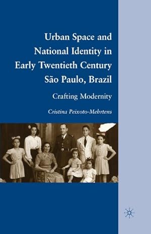 Immagine del venditore per Urban Space and National Identity in Early Twentieth Century So Paulo, Brazil venduto da BuchWeltWeit Ludwig Meier e.K.