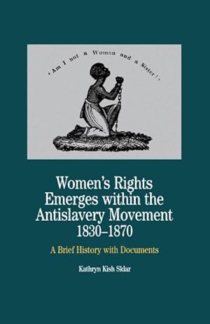 Seller image for Women's Rights Emerges Within the Anti-Slavery Movement, 1830-1870 for sale by BuchWeltWeit Ludwig Meier e.K.