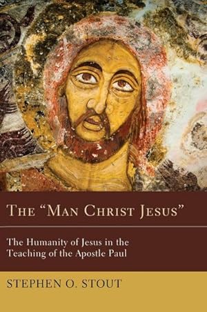 Bild des Verkufers fr The "Man Christ Jesus" zum Verkauf von BuchWeltWeit Ludwig Meier e.K.