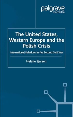 Seller image for The United States, Western Europe and the Polish Crisis for sale by BuchWeltWeit Ludwig Meier e.K.