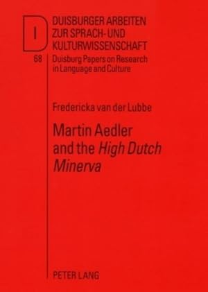 Seller image for Martin Aedler and the "High Dutch Minerva" for sale by BuchWeltWeit Ludwig Meier e.K.