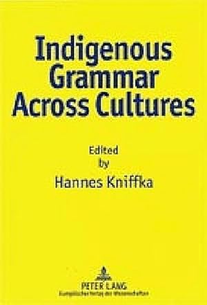 Seller image for Indigenous Grammar Across Cultures for sale by BuchWeltWeit Ludwig Meier e.K.