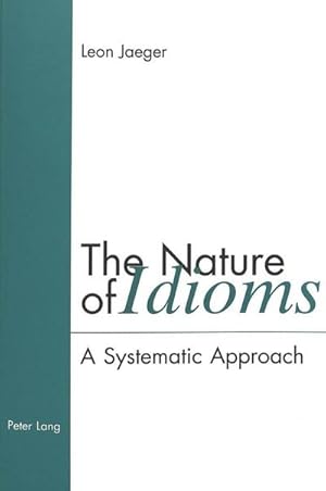 Image du vendeur pour The Nature of Idioms mis en vente par BuchWeltWeit Ludwig Meier e.K.