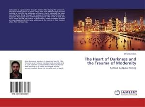 Imagen del vendedor de The Heart of Darkness and the Trauma of Modernity a la venta por BuchWeltWeit Ludwig Meier e.K.