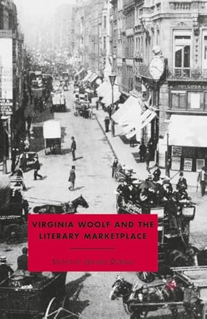 Imagen del vendedor de Virginia Woolf and the Literary Marketplace a la venta por BuchWeltWeit Ludwig Meier e.K.