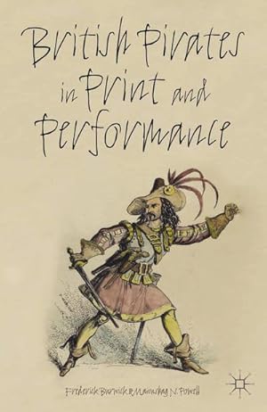 Imagen del vendedor de British Pirates in Print and Performance a la venta por BuchWeltWeit Ludwig Meier e.K.