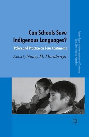 Imagen del vendedor de Can Schools Save Indigenous Languages? a la venta por BuchWeltWeit Ludwig Meier e.K.