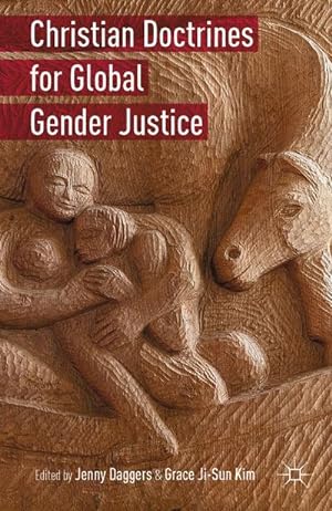 Image du vendeur pour Christian Doctrines for Global Gender Justice mis en vente par BuchWeltWeit Ludwig Meier e.K.