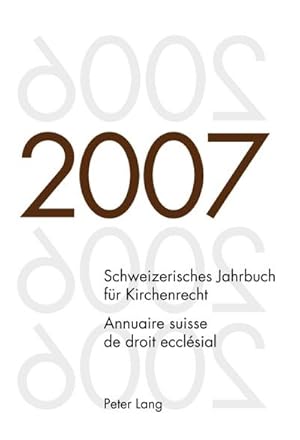 Seller image for Schweizerisches Jahrbuch fr Kirchenrecht. Band 12 (2007)- Annuaire suisse de droit ecclsial. Volume 12 (2007) for sale by BuchWeltWeit Ludwig Meier e.K.