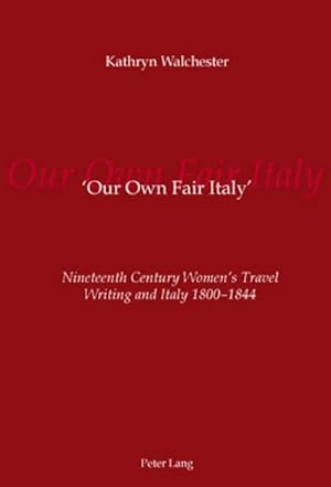 Image du vendeur pour 'Our Own Fair Italy' mis en vente par BuchWeltWeit Ludwig Meier e.K.