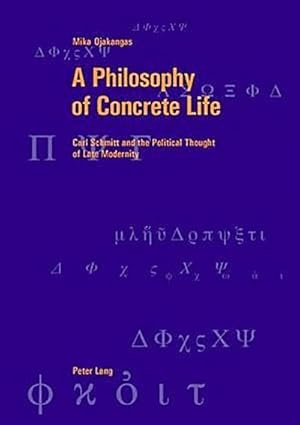 Immagine del venditore per A Philosophy of Concrete Life venduto da BuchWeltWeit Ludwig Meier e.K.