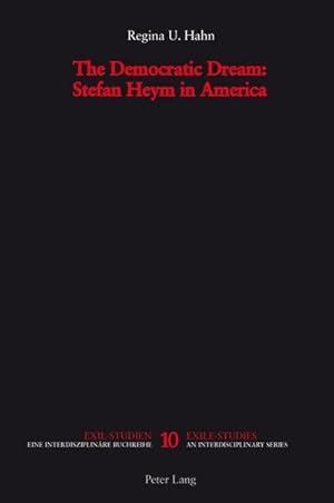 Immagine del venditore per The Democratic Dream: Stefan Heym in America venduto da BuchWeltWeit Ludwig Meier e.K.