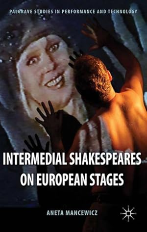 Image du vendeur pour Intermedial Shakespeares on European Stages mis en vente par BuchWeltWeit Ludwig Meier e.K.