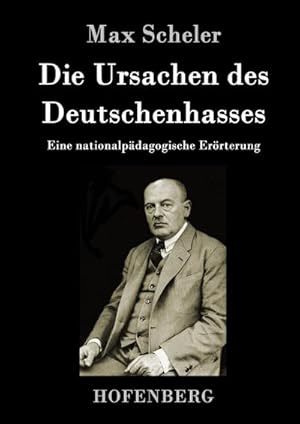 Bild des Verkufers fr Die Ursachen des Deutschenhasses zum Verkauf von BuchWeltWeit Ludwig Meier e.K.