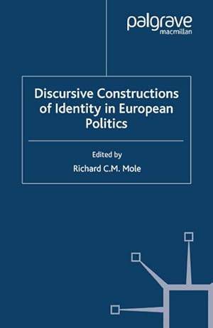 Immagine del venditore per Discursive Constructions of Identity in European Politics venduto da BuchWeltWeit Ludwig Meier e.K.