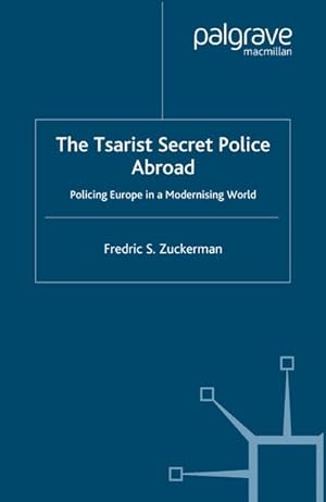 Seller image for The Tsarist Secret Police Abroad for sale by BuchWeltWeit Ludwig Meier e.K.