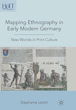 Seller image for Mapping Ethnography in Early Modern Germany for sale by BuchWeltWeit Ludwig Meier e.K.