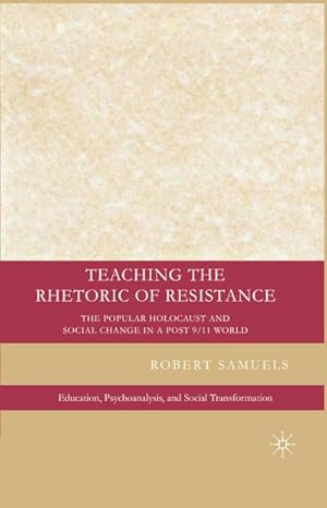 Immagine del venditore per Teaching the Rhetoric of Resistance venduto da BuchWeltWeit Ludwig Meier e.K.