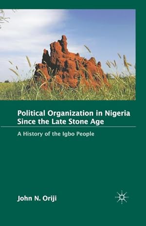 Imagen del vendedor de Political Organization in Nigeria since the Late Stone Age a la venta por BuchWeltWeit Ludwig Meier e.K.