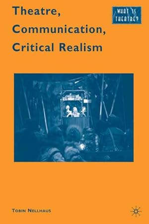 Imagen del vendedor de Theatre, Communication, Critical Realism a la venta por BuchWeltWeit Ludwig Meier e.K.