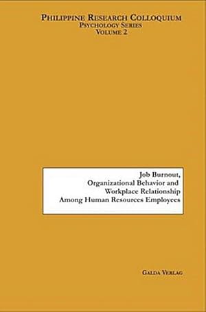 Seller image for Job Burnout, Organizational Citizenship Behavior and Workplace Relationship Among Human Resources Employees for sale by BuchWeltWeit Ludwig Meier e.K.