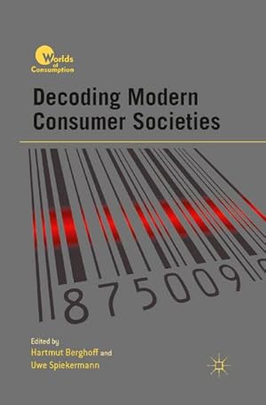 Imagen del vendedor de Decoding Modern Consumer Societies a la venta por BuchWeltWeit Ludwig Meier e.K.