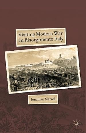 Imagen del vendedor de Visiting Modern War in Risorgimento Italy a la venta por BuchWeltWeit Ludwig Meier e.K.