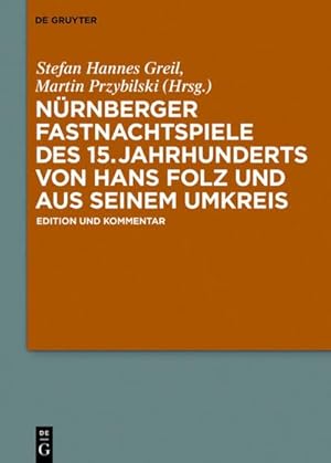 Immagine del venditore per Nrnberger Fastnachtspiele des 15. Jahrhunderts von Hans Folz und seinem Umkreis venduto da BuchWeltWeit Ludwig Meier e.K.